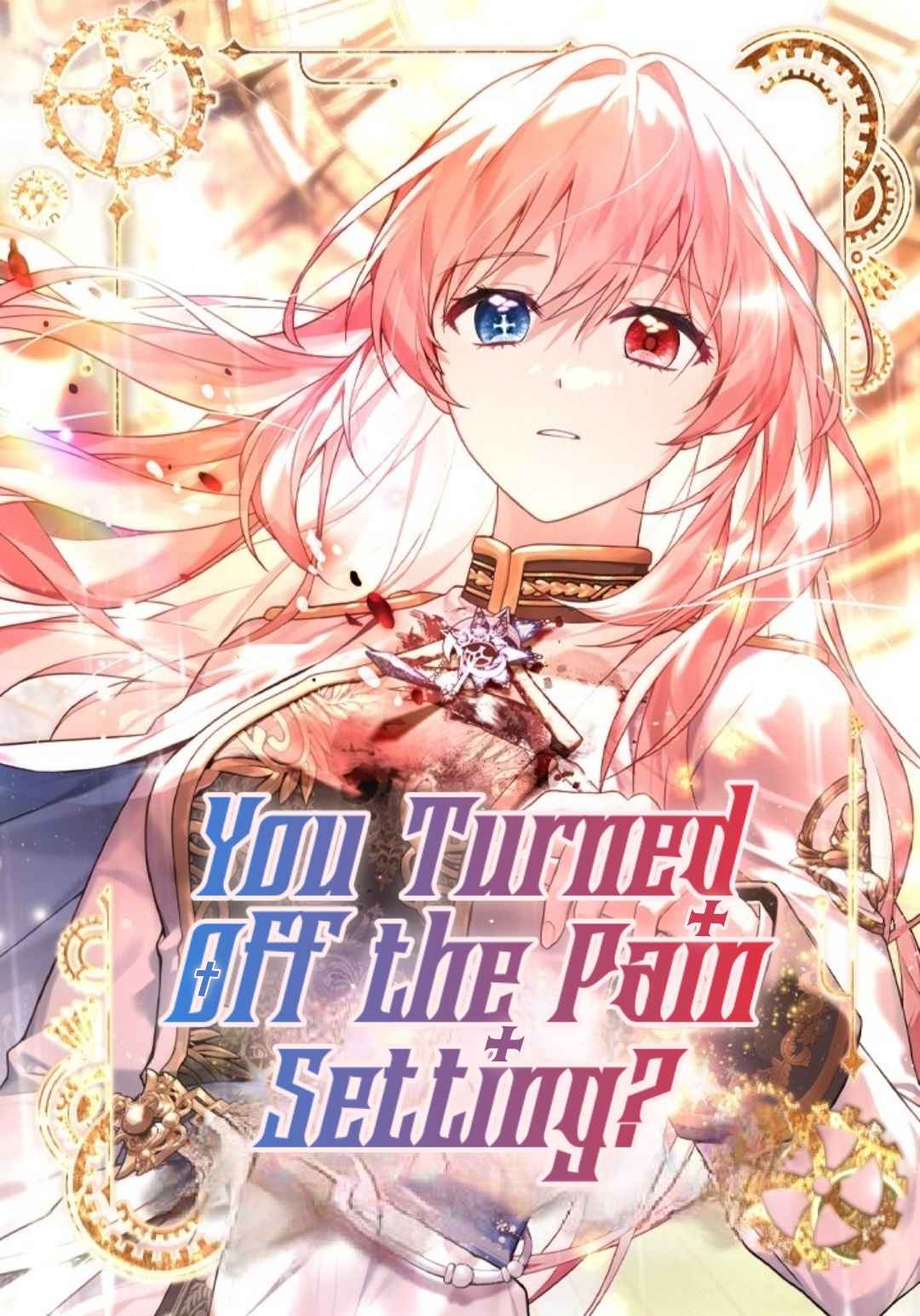 You Turned Off the Pain Setting
